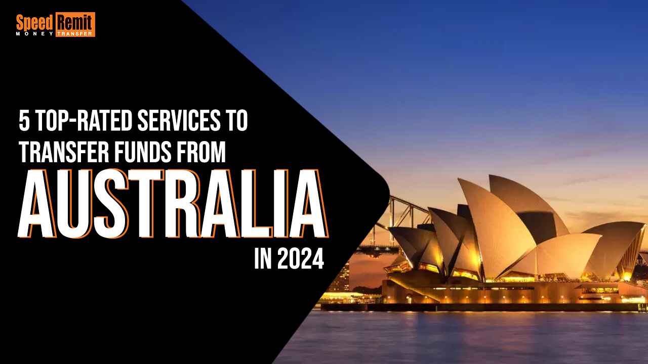 5-top-rated-services-to-transfer-funds-from-australia-in-2024