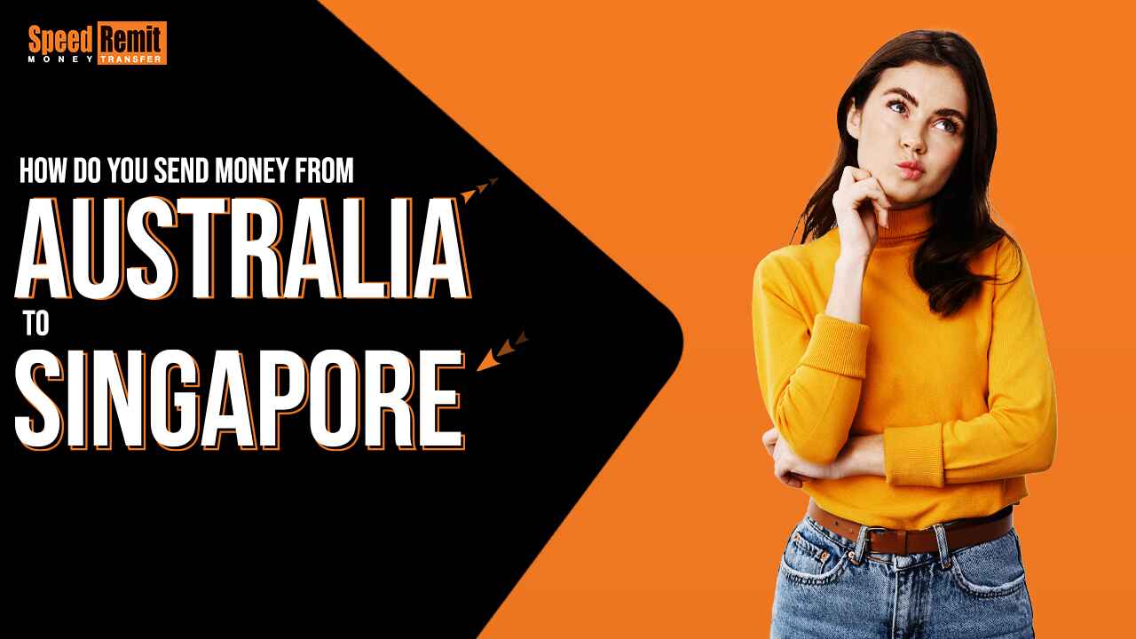 how-do-you-send-money-from-australia-to-singapore